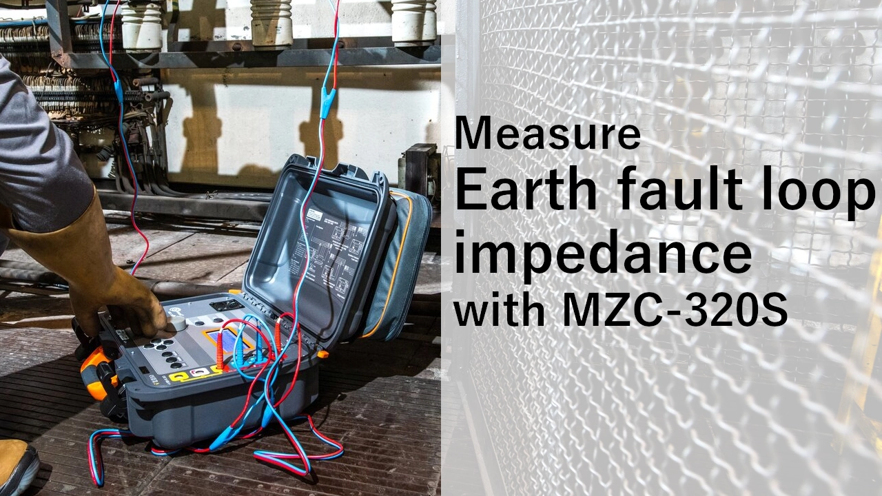 Earth fault loop impedance measurement with MZC-320S